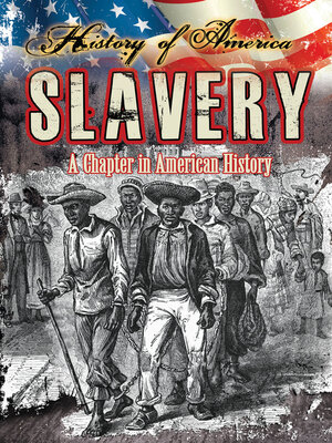 cover image of Slavery: a Chapter in American History